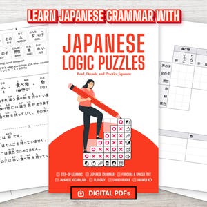 May include: A digital PDF workbook titled Japanese Logic Puzzles, featuring a central illustration of a person holding a large red pencil over a grid. The cover includes the text Learn Japanese Grammar With, Read, Decode, and Practice Japanese.