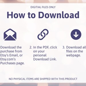 May include: An instructional graphic titled How to Download with the text Digital Files Only. It features three dark purple icons: an envelope, a link, and a downward arrow. Below each icon are numbered steps explaining the digital download process.