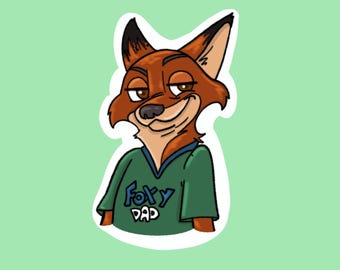 May include: A sticker featuring a cartoon fox with brown fur, wearing a green shirt with the text "Foxy Dad". The fox has a sly expression and is set against a light green background.