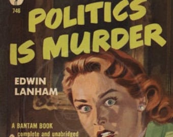 Politics is Murder  - 10x15 Giclée Canvas Print of Vintage Pulp Paperback
