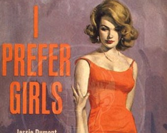 1950s Lesbian Pulp PB Book Cover I Prefer Girls Art A3 or A2