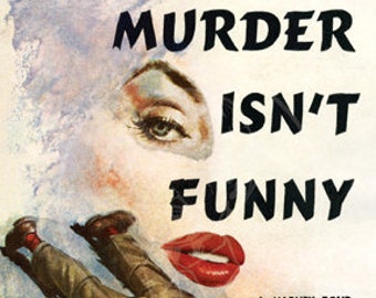 Murder Isn't Funny  - 10x15 Giclée Canvas Print of Vintage Pulp Paperback