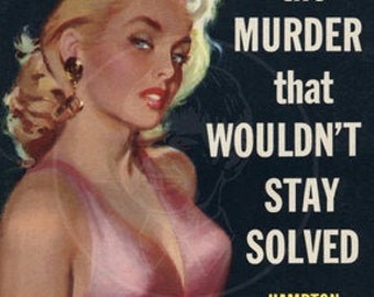 The Murder that Wouldn't Stay Solved - 10x15 Giclée Canvas Print of Vintage Pulp Paperback