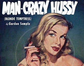 Man-Crazy Hussy - 10x14 Giclée Canvas Print of Vintage Pulp Paperback