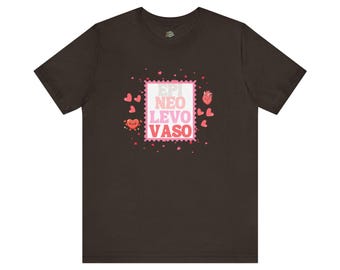 Valentine Vasopressors Nurse Tee