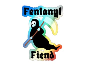 Fentanyl Fiend Holographic Die-cut Sticker