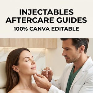 May include: A digital graphic featuring the text INJECTABLES AFTERCARE GUIDES 100% CANVA EDITABLE. Below the text, a professional in a white coat holds a small syringe near the chin of a person sitting in a medical chair in a clinical setting.