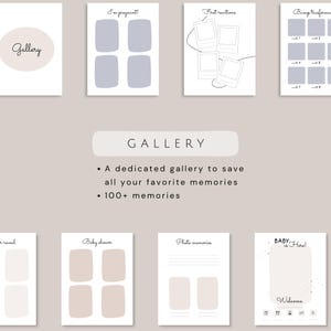 May include: A collection of baby memory pages with soft beige and gray tones. The pages include spaces for photos and text, with titles like "Gallery," "I'm pregnant!," and "Baby is Here!" The text reads "A dedicated gallery to save all your favorite memories. 100+ memories."