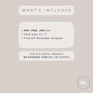 Peut inclure: Annonce de produit num&eacute;rique avec le texte &laquo;&nbsp;WHAT'S INCLUDED&nbsp;&raquo; en haut. Les fichiers inclus sont PDF, PNG et JPG. La taille de la carte est de 12,7 cm x 17,8 cm, et un mod&egrave;le d'enveloppe de bricolage gratuit est inclus. Le texte &laquo;&nbsp;THIS IS A DIGITAL PRODUCT NO PHYSICAL ITEM WILL BE SHIPPED&nbsp;&raquo; est &eacute;galement pr&eacute;sent.