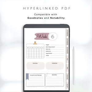 May include: A digital pregnancy planner displayed on a tablet. The planner includes sections for weekly tracking, cravings, and memories. The text "Week 6" is prominently featured, along with the words "Goodnotes and Notability."