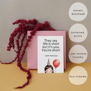 Funny Birthday Card Printable for Her | Birthday Card for Best Friend | You're short Card | Cute Sarcastic Card for Girls | Instant Download image 9
