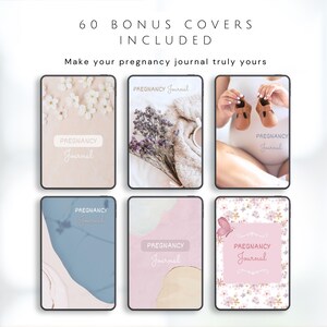 May include: A collection of six pregnancy journal covers with various designs. The covers feature floral patterns, abstract shapes, and images of baby shoes. Each cover has the words "PREGNANCY Journal" on it. The text "60 BONUS COVERS INCLUDED" and "Make your pregnancy journal truly yours" are also visible.
