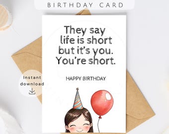 Funny Birthday Card Printable for Her | Birthday Card for Best Friend | You're short Card | Cute Sarcastic Card for Girls | Instant Download