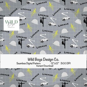 May include: Seamless digital pattern featuring utility trucks, hard hats, utility poles, and lightning bolts on a gray grid background. The word "LINEMAN" is repeated throughout the design. The text "Wild Boys Design Co." is also present.