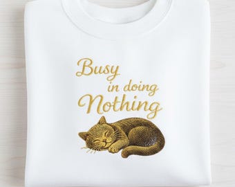 Sleeping Cat Embroidery Design – Funny Quote, Lazy Cat (Digital Download)