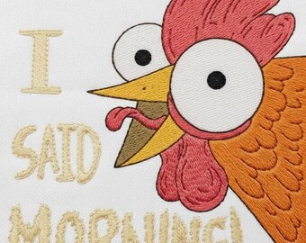 Funny Chicken Embroidery Design – I Said Morning Quote – Farm Animal Machine Embroidery File