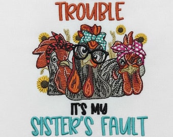 Funny Chicken Sisters Embroidery Design – Farm Quote (Digital Download )