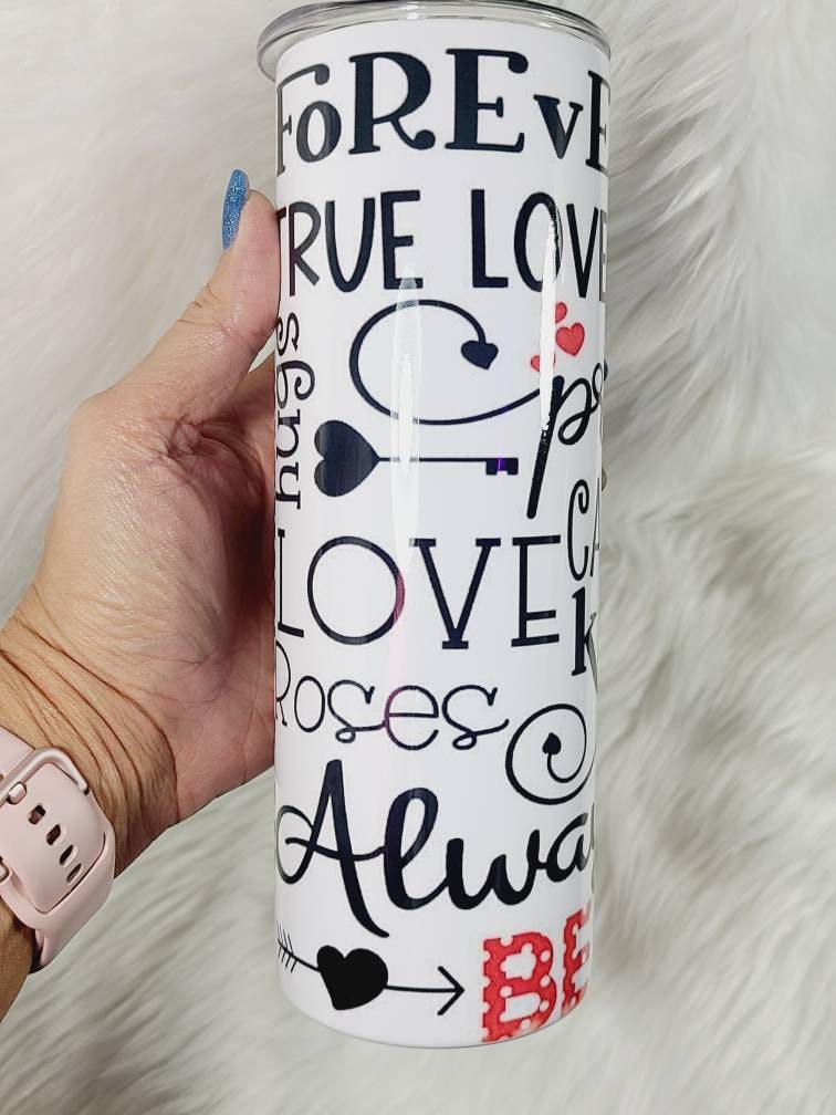 Valentine Tumbler - Love Tumbler - Epoxy Free Tumbler