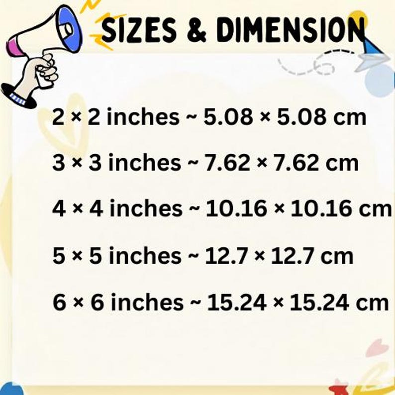 Pu&ograve; includere: Immagine con il testo "SIZES & DIMENSION" e dettagli delle dimensioni. Le dimensioni variano da 5,08 x 5,08 cm a 15,24 x 15,24 cm. Una grafica di megafono &egrave; nell'angolo in alto a sinistra.