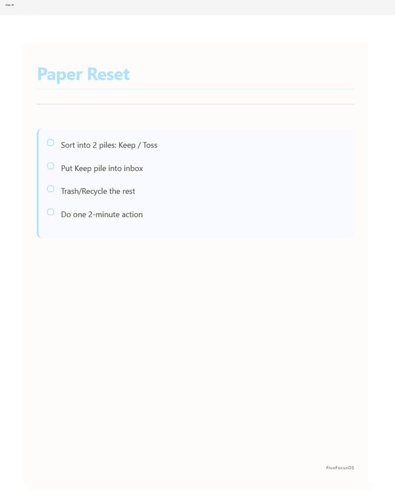 May include: A white digital document titled "Paper Reset" with a light blue background. The document lists four steps: Sort into 2 piles, Put Keep pile into inbox, Trash/Recycle the rest, and Do one 2-minute action.
