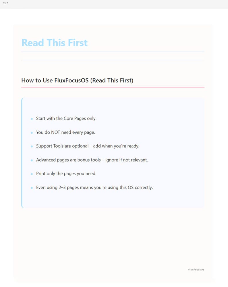 May include: A white page with the title "Read This First" in light blue. The text "How to Use FluxFocusOS (Read This First)" is below the title. Bullet points explain how to use the OS, including starting with core pages and printing only the needed pages.