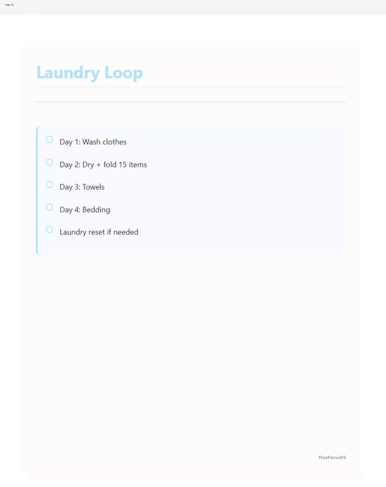 May include: A light blue and white document titled "Laundry Loop" with a list of laundry tasks. The list includes washing clothes, drying and folding items, washing towels and bedding, and laundry reset.