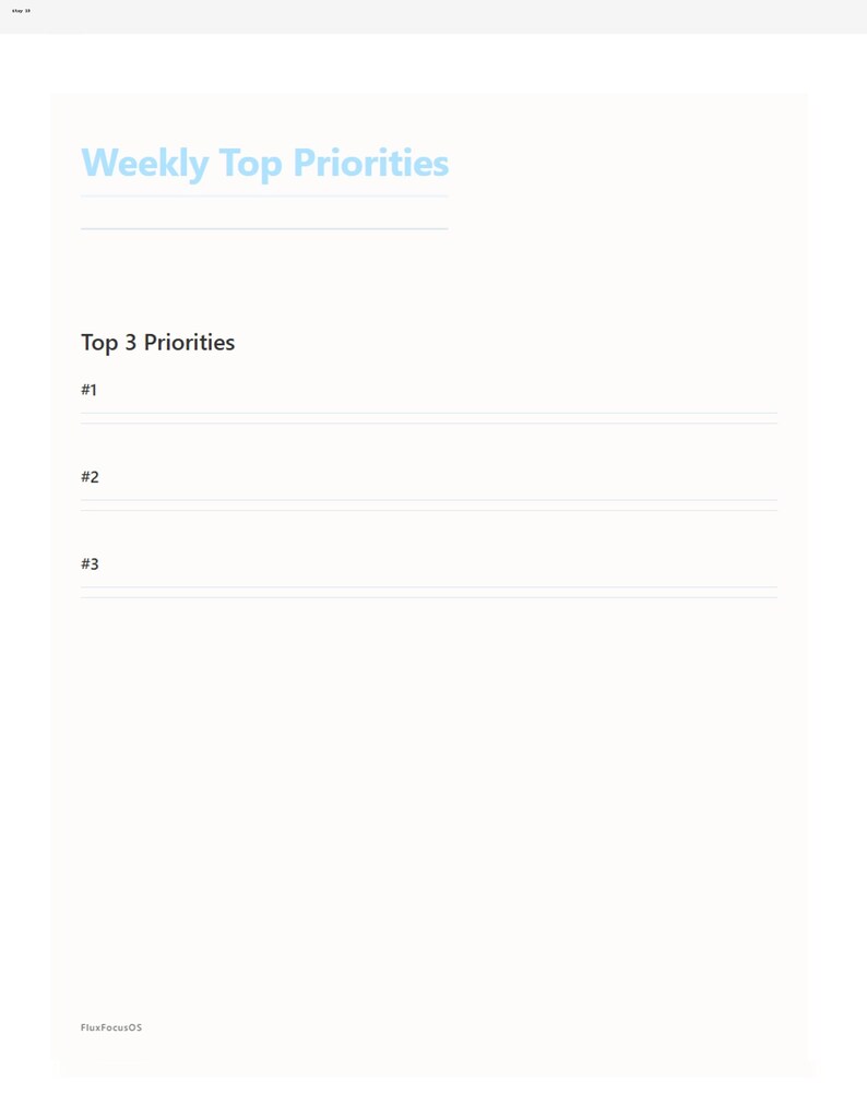 May include: A white digital planner page with the text "Weekly Top Priorities" in light blue. The page includes sections for "Top 3 Priorities" with numbered lines for each priority. The bottom of the page has the text "FluxFocusOS".