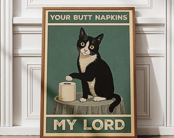 Funny Cat Bathroom Poster | "Your Butt Napkins, My Lord" Vintage Art (Digital Download)