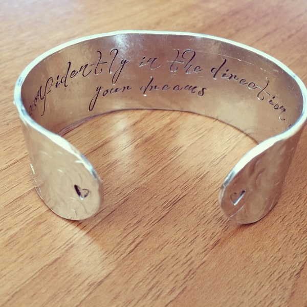 Go confidently in the direction of your dreams... cuff bracelet...