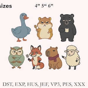 May include: A digital embroidery design set featuring six cartoon animals with grumpy expressions: a blue goose, a brown hamster holding a wooden spoon, a black bear with a coffee mug, a green owl, a red fox with a spatula, and a sheep. Text: 3 sizes 4" 5" 6" DST, EXP, HUS, JEF, VP3, PES, XXX.