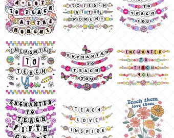 Enchanted To Teach You Bracelets Png bundle, Friendship Bracelet, Back To School, In My Teacher Era, Teacher Appreciation, Gift For Teacher