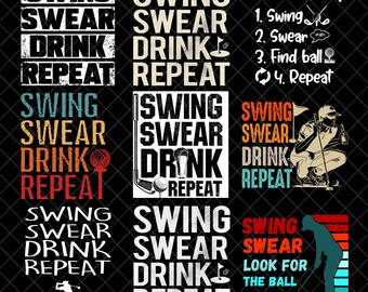 Funny Golf PNG Bundle, Swing Swear Drink Repeat Png, Golf Png, Funny Golf Shirt Png, Funny Png, Digital Download