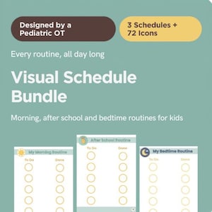 May include: A visual schedule bundle designed by a pediatric OT. The image features three schedules with 72 icons for morning, after-school, and bedtime routines. The text includes "Visual Schedule Bundle" and "Every routine, all day long."