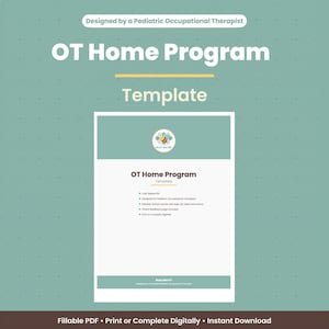 May include: A digital template titled "OT Home Program" designed by a pediatric occupational therapist. The design features a white document with a bee logo, and the text "Template" in a large font. The background is a light teal colour.