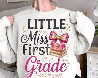 Little Miss First Grade Book PNG, 1st Day School Shirt, Coquette Bow Girl Sublimation