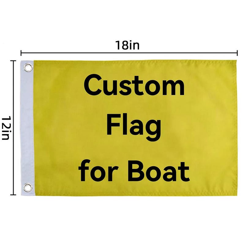 Pode incluir: Uma bandeira de barco amarela personalizada, com 45,7 cm de largura e 30,5 cm de altura, com as palavras "Custom Flag for Boat" em preto. A bandeira tem uma borda branca no lado esquerdo e ilh&oacute;s para pendurar.