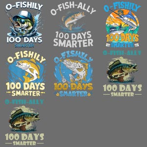 May include: A collection of graphic designs featuring fish and fishing themes. Each design includes the phrases "O-Fishily", "O-Fish-Ally", and "100 Days Smarter". The designs showcase various fish illustrations with fishing rods.