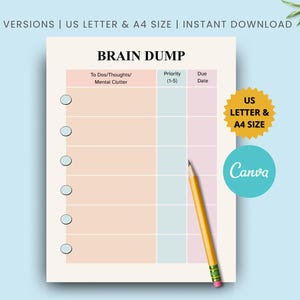 May include: A printable "Brain Dump" planner page with sections for to-dos, priority, and due dates. The planner is in US Letter and A4 sizes, with a pencil and a "Canva" logo. The page has a light peach, pink, and blue color scheme.