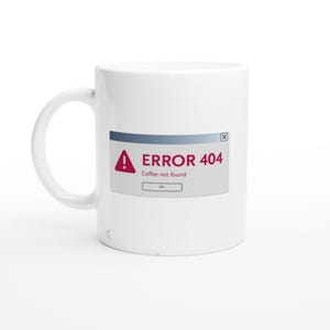 Error 404 | Tasse Weiß | Fehler Tasse | Entwicklung, IT, Informatik | Coffee not found Tasse | Lustig | Büro| Job
