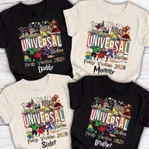 May include: Four t-shirts with a Universal Studios graphic. The design includes cartoon characters, the words "UNIVERSAL Studios", and "Family Vacation 2026". Each shirt is labeled "Daddy", "Mommy", "Sister", and "Brother".