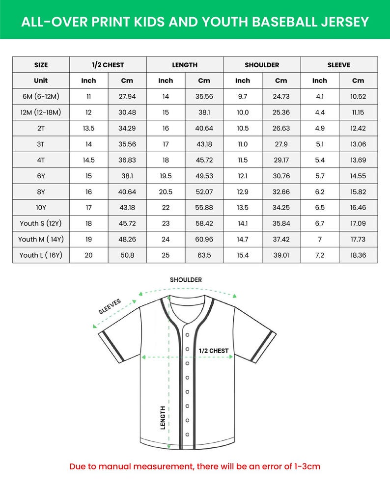 May include: A sizing chart for an all-over print kids and youth baseball jersey. The graphic includes a table with measurements in inches and centimeters for sizes 6M through Youth L, and a line drawing of a jersey indicating length, shoulder, and 1/2 chest.