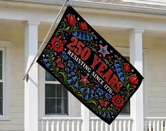 Anti Trump House Flag, Political Resistance House Banner: Resisting Since 1776, Foxglove, Daisy, Tulip Patriotic Decor C2G128