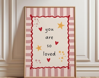 You are so Loved Nursery Quote Print, Personalized Girls Wall Art, Toddler Bedroom Decor, Playroom Nursery Poster, Custom Gift for Girl