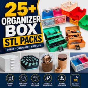 May include: A collection of 3D printable organizer box STL files featuring various storage containers, including multi-tiered green and orange tool boxes, white drawer units, hexagonal boxes, and colorful mesh baskets with the text 25+ ORGANIZER BOX STL PACKS.