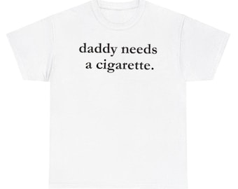 Papa a besoin d'une chemise cigarette, T-shirt Funny Dad | -shirt Humour sarcastique | Cadeau pour papa | Chemise drôle pour la fête des pères