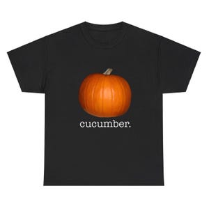 Funny Pumpkin Cucumber Mislabel Shirt | Sarcastic Humor Tee | Wrong Name Meme Gift for Fall Lovers