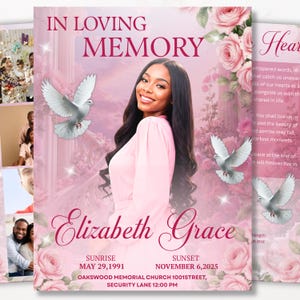 May include: A funeral program template featuring a portrait of a smiling person in a pink dress, surrounded by pink roses and white doves. Text includes IN LOVING MEMORY, Elizabeth Grace, dates, and location details on a soft pink background.