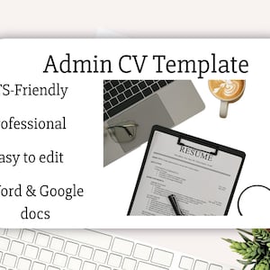 Pode incluir: Uma vista aérea de um espaço de trabalho com um laptop, óculos, uma prancheta com um currículo e uma xícara de café. O texto "Admin CV Template" é exibido, juntamente com recursos como "ATS-Friendly" e "Easy to edit."