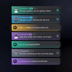 Puede incluir: Una interfaz de chat digital con siete barras de mensajes rectangulares redondeadas y translúcidas apiladas en tonos verde azulado, azul, amarillo y morado. Las barras muestran nombres de usuario, marcas de tiempo y mensajes como No boss spoilers, we are going in blind, hey @novaquill deleting the clip now, Judah_x_Judah just resubscribed x10!, okay that dodge was insane, run it back, Alejandro just tipped $500!, first time catching you live, love this setup e i_m_kinda_busy cheered 10,000 bits!