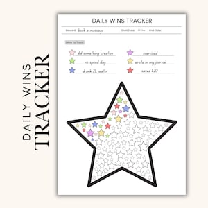 May include: A white Daily Wins Tracker printable with the text "Daily Wins Tracker". The tracker includes a star-shaped chart and prompts to track daily achievements such as creative activities, exercise, and saving money.